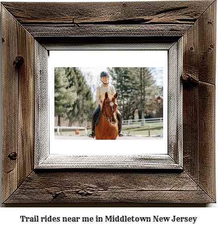 trail rides near me in Middletown, New Jersey